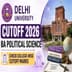 Delhi University Cutoff 2026 for BA Political Science: Check College-wise Cutoff Marks & Spot Round Chances